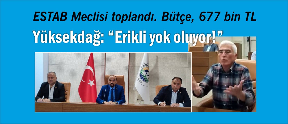 ESTAB Meclisi toplandı. Bütçe 677 bin TL