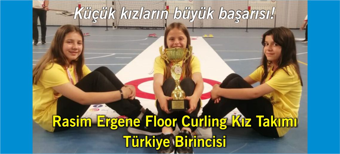 Rasim Ergene Floor Curling Kız Takımı, Türkiye Birincisi!