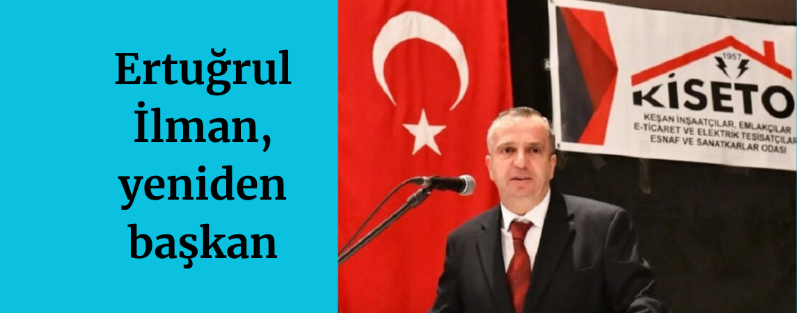Ertuğrul İlman, yeniden başkan