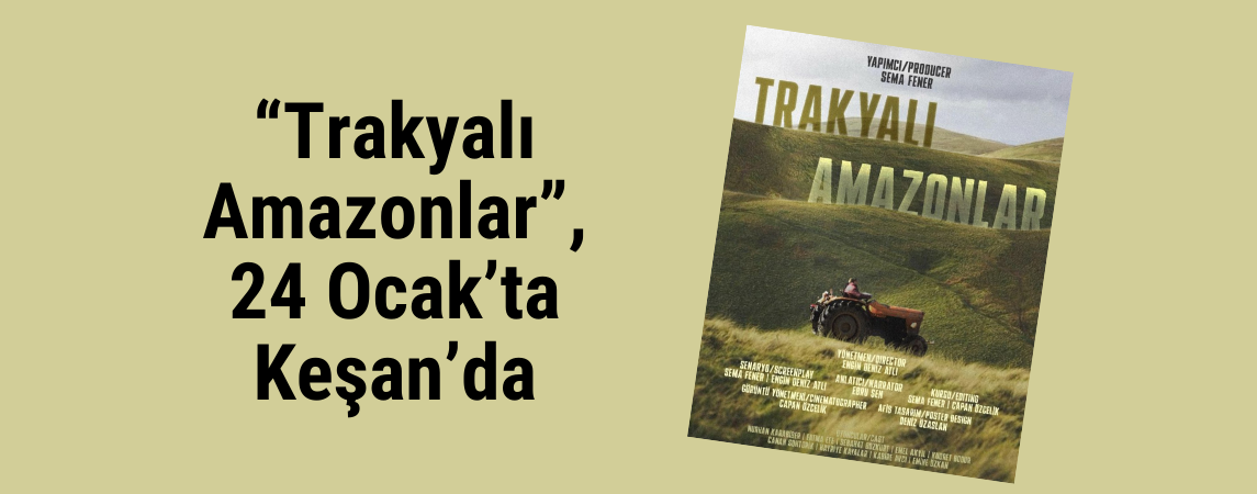 'Trakyalı Amazonlar',  24 Ocak'ta Keşan'da