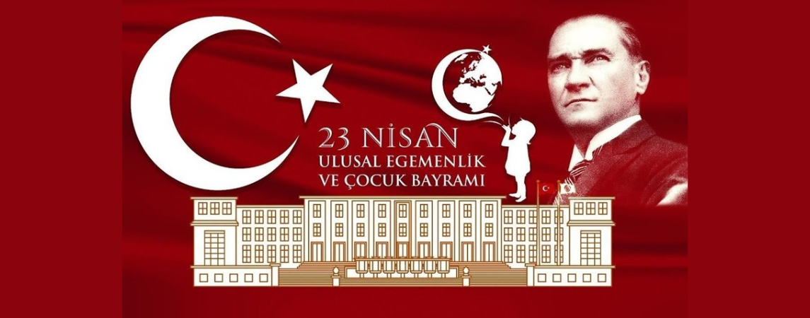 Ulusal Egemenlik ve Çocuk Bayramımız kutlu olsun!