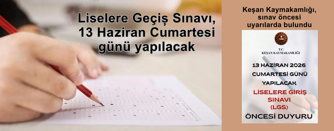 Liselere Geçiş Sınavı, 13 Haziran Cumartesi günü yapılacak