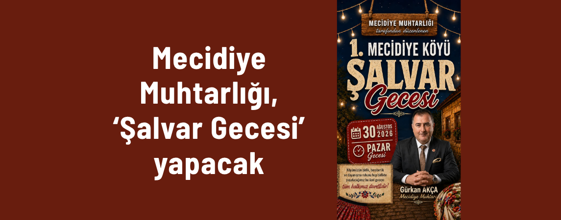Mecidiye Muhtarlığı, ‘Şalvar Gecesi’ yapacak