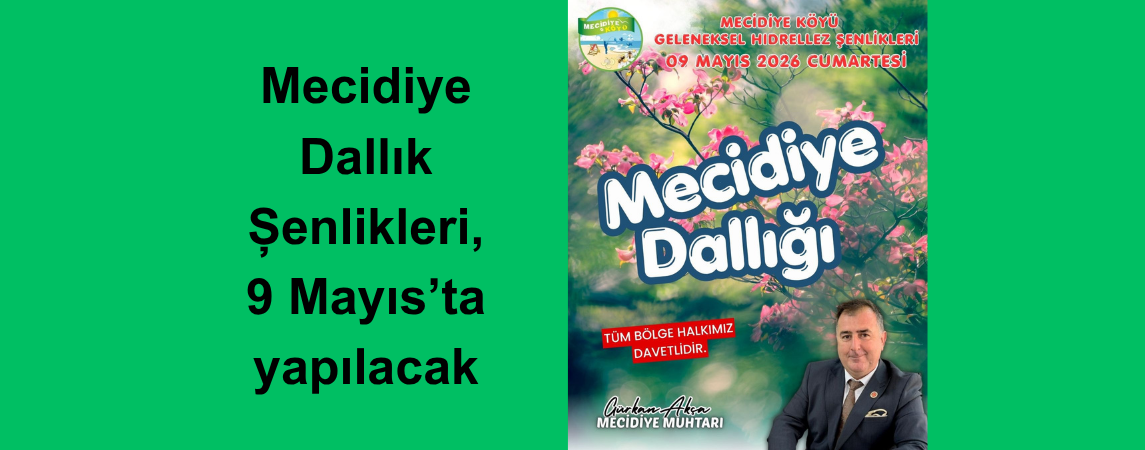 Mecidiye Dallık Şenlikleri, 9 Mayıs’ta yapılacak