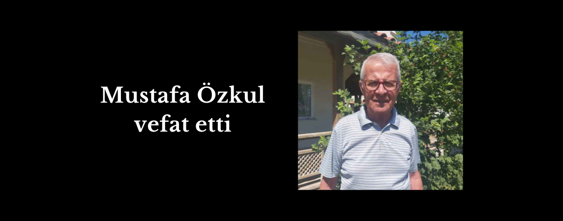 Mustafa Özkul vefat etti