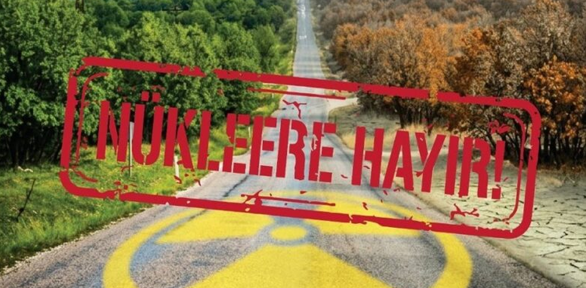 “Trakya’da Nükleer Santral İstemiyoruz” Paneli Sonuç Bildirgesi açıklandı