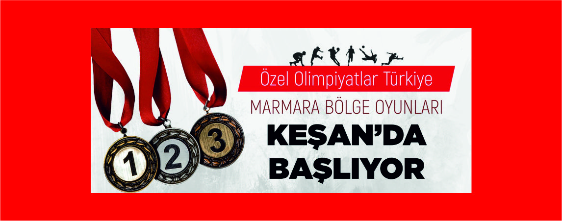 Özel Olimpiyatlar Türkiye Marmara Bölge Oyunları 3-4-5 Mayıs’ta Keşan’da yapılacak