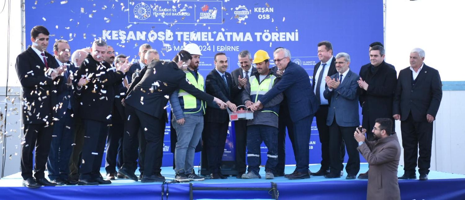 Keşan OSB’nin temel atma töreni yapıldı	