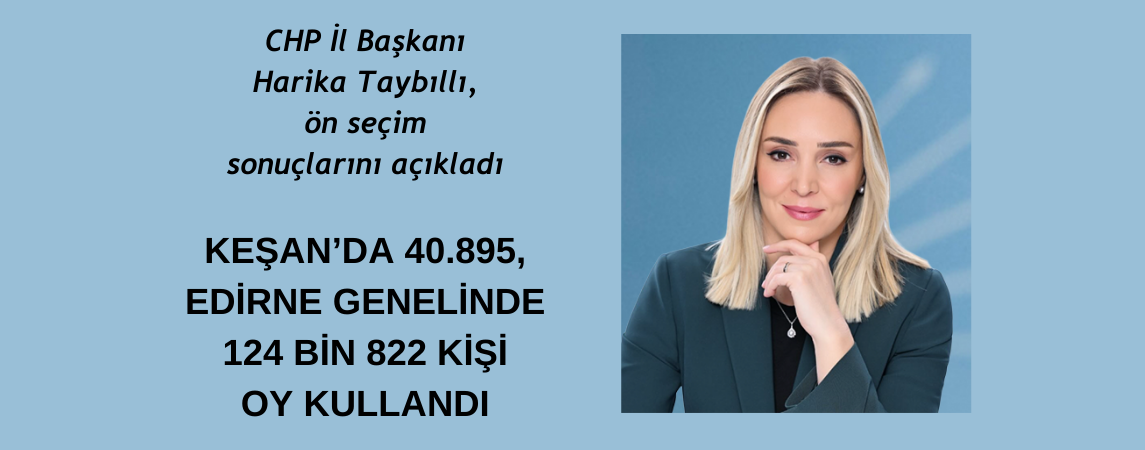 CHP İl Başkanı Harika Taybıllı, ön seçim sonuçlarını açıkladı