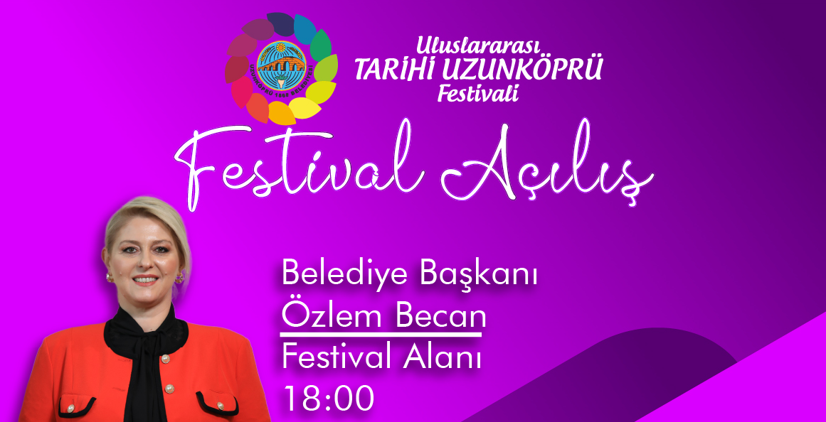 Uzunköprü Festivali 7 Temmuz'da başlıyor