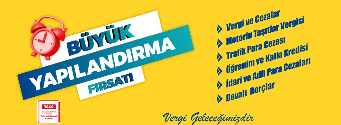 Yapılandırma başvuru süresi 3 Temmuz’a kadar uzatıldı